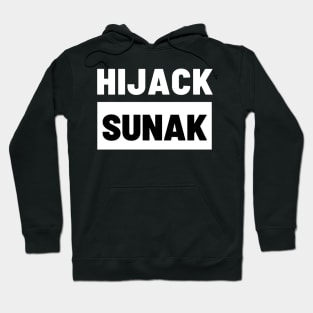 Political T-Shirts UK - Hijack Sunak Hoodie